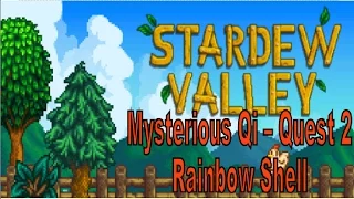 Stardew Valley - Mysterious Qi - Quest 2 - Rainbow Shell