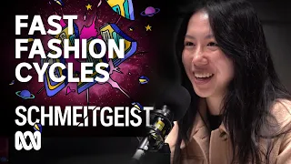 Are fashion cycles speeding up? | Schmeitgeist Podcast | ABC Australia