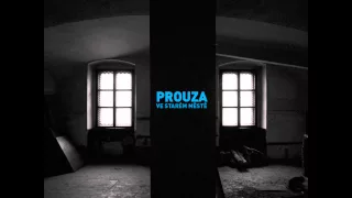 PROUZA - Dokola