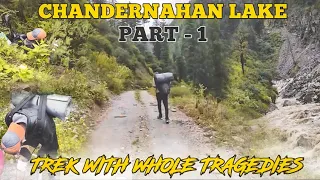 CHANDERNAHAN LAKE - Trek to 7 lakes| PART1| Explore himachal|