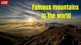 World and Its Beauties  - Mountains around the world - Mountais