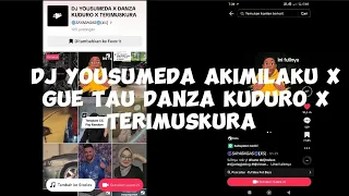 DJ YOUSUMEDA AKIMILAKU X GUE TAU DANZA KUDURO X TERIMUSKURA VIRAL DI TIKTOK ( SLOWED &REVERB)