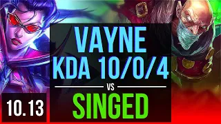 VAYNE vs SINGED (TOP) | 4 early solo kills, KDA 10/0/4, Legendary | TR Grandmaster | v10.13