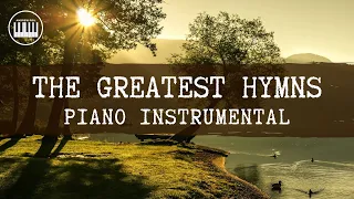 [1 HOUR] THE GREATEST HYMNS PIANO INSTRUMENTAL | RELAXING WORSHIP MUSIC | PIANO MEDLEY