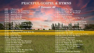 Peaceful Gospel & Hymns - I Surrender All Piano Worship by Lifebreakthrough