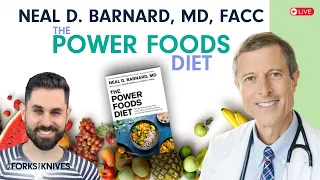 The Power Foods Diet - Featuring Dr. Neal Barnard