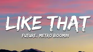 Future, Metro Boomin & Kendrick Lamar – Like That (Lyrics)