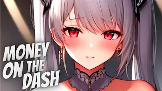 Nightcore - Money On The Dash