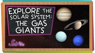 Explore the Solar System: The Gas Giants