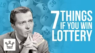 7 Things To Do If You Win The Lottery