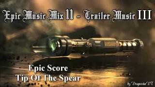 Epic Music Mix XI ~ Trailer Music III