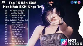 Có Duyên Không Nợ Remix - BXH Nhạc Trẻ EDM Gây Nghiện 2024 - Top 20 Bản EDM Hot Trend Hiện Nay