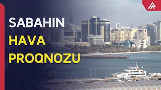 Şənbə günü hava necə olacaq? - APA TV