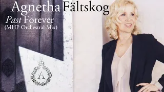 Agnetha - Past Forever (MHP Orchestral Version)