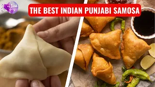 The Best Indian Punjabi Samosa Recipe | My Food Story