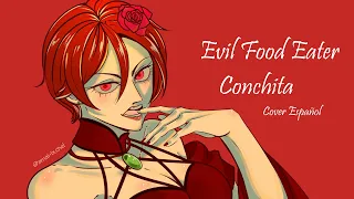 Evil Food Eater Conchita - Cover Español [Amai]