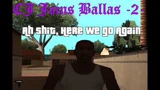 CJ Joins Ballas 2 (Worst Place In The World: Grove Street) + Ballas Clothes Mod