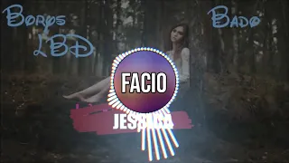 Borys LBD featuring Bado - Jessica | Bass Boosted | FACIO