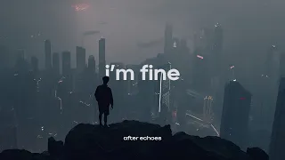 i'm fine // ambient playlist