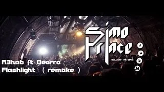 R3hab ft Deorro - Flashlight - SIMO PRINCE REMAKE + FREE FLP