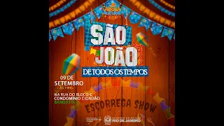 SÃO JOÃO DE TODOS OS TEMPOS-ESCORREGA SHOW 2023