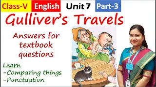 Gulliver's Travels (Part 3)/NCERT Class 5 English Unit 7 Gulliver's Travels Solved Textbook Question