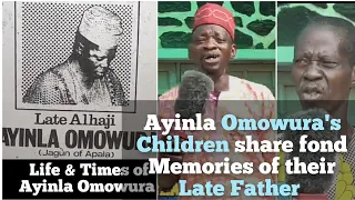 Ayinla Omowura Story, Biography & History|Children Share memories|