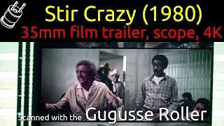 Stir Crazy (1980) 35mm film trailer, scope 4K