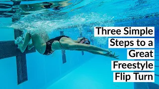 3 Simple Steps to a Great Freestyle Flip Turn