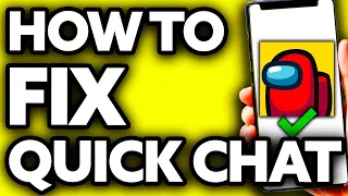 How To Fix Quick Chat In Among Us 2024