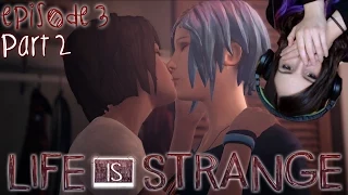 Kissing Girls & Ruining Families - Life is Strange (Episode 3: Chaos Theory - Part 2)