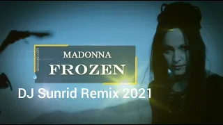 Madonna - Frozen (DJ Sunrid Remix 2021)