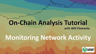 Bitcoin On-Chain Analysis: Monitoring Network Activity