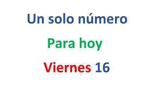 Un solo número para hoy Viernes 16 de junio, EL CAMPEÓN DE LOS NÚMEROS