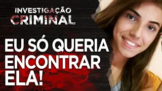 EU SÓ QUERIA ENCONTRAR ELA! - CASO MARIA ALICE SEABRA - INVESTIGAÇÃO CRIMINAL