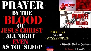 PRAY THIS VICTORIOUS PRAYER BY THE BLOOD OF JESUS & POSSESS YOUR POSSESSION //Apostle Joshua Selman/