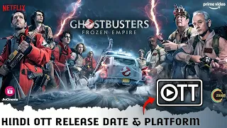 Ghostbusters Frozen Empire OTT Release Date & Platform | Ghostbusters Frozen Empire India Hindi OTT