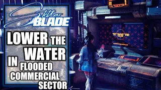 Stellar Blade - How to Lower the Water in the Flooded Commercial Sector