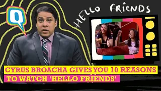 Can Cyrus Broacha Convince You To Watch 'Hello Friends'? | The Quint