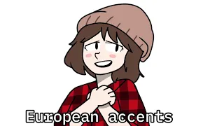 EUROPEAN ACCENTS ARE SO HOT!!!