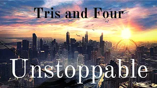 Tris and Four | Unstoppable | Divergent