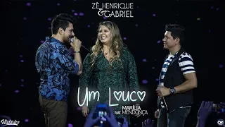 Zé Henrique & Gabriel (Part. Marilia Mendonça) - Um Louco - DVD Histórico