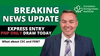 Express Entry PNP Only Draw - Breaking News Update