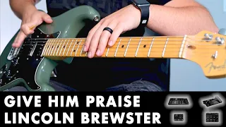 Give Him Praise - Lincoln Brewster (Guitar Cover) 550+ Downloads Helix, HX Stomp, POD Go, HX Effects