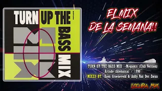 Turn Up The Bass Mix - Megamix (Club Version) (1990)