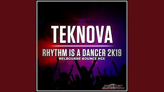 Rhythm Is A Dancer 2K19 (Melbourne Bounce Mix)