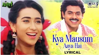 Kya Mausum Aaya Hai - Lyrical | Anari | Karisma Kapoor | Udit Narayan, Sadhana Sargam | Anari (1993)