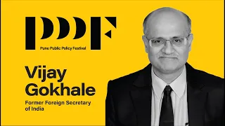 Navigating Change Through Global Perspectives - The Role of China | Vijay Gokhale | PPPF