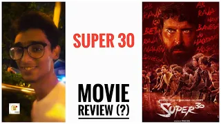 Super 30 Movie Review(?) by Sourajit Dey | Hrithik Roshan | Pankaj Tripathi | Vikash Bahl