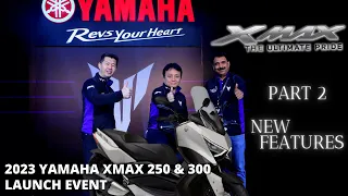 UNVEILING THE ALL NEW 2023 YAMAHA XMAX PART 2 | MORE SOPHISTICATED FEATURES